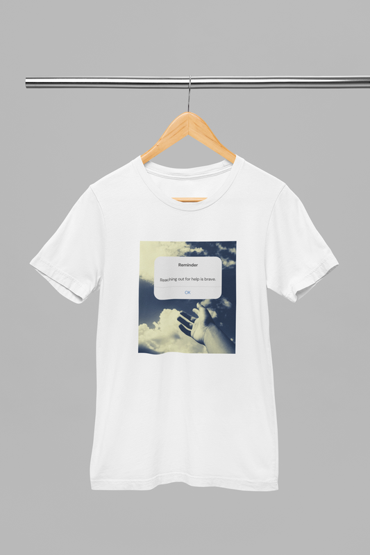 Reaching Out for Help is Brave T-Shirt